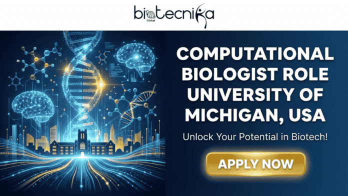 Latest Computational Biologist Role in the USA Apply At University of Michigan. Job advertisement banner for a