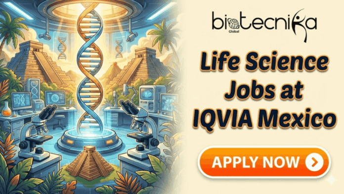 Life Science Jobs in Mexico You Can’t Miss IQVIA Hiring Now. A promotional banner for 