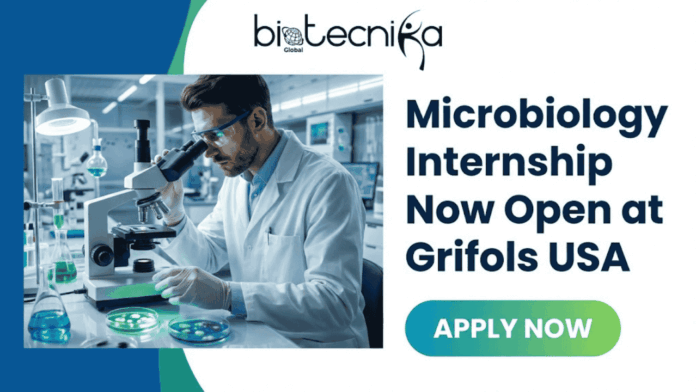 Microbiology Internship Now Open at Grifols USA. An advertisement for a