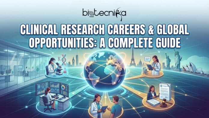 Pillar Article Clinical Research Careers, Trials, and Global Opportunities A Complete Guide for Life Science Professionals Featured