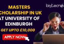 £10,000 Masters Scholarship in UK for Life Science Graduates | Study at University of Edinburgh £10,000 Masters Scholarship in UK at University of Edinburgh. Apply for a Masters Scholarship at University of Edinburgh. This Scholarship in UK offers £10,000 funding for MSc in biological sciences.