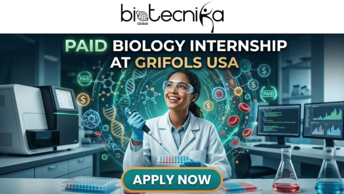Exciting Paid Biology Internship in USA Grifols Hiring For R&D Intern Role. A dynamic recruitment image for Biotecnika Global advertising a