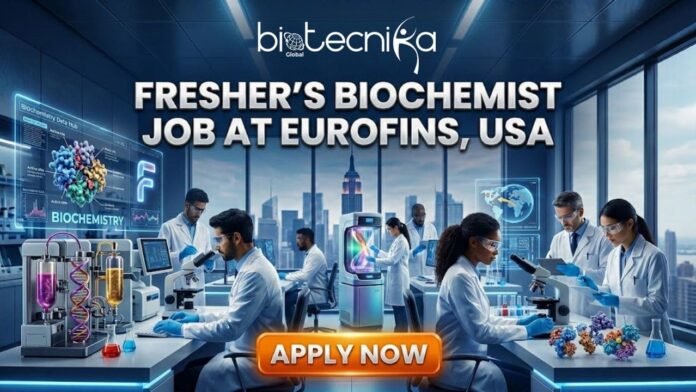 Entry-Level Biochemist Job at Eurofins in USA. Apply for the Biochemist Role at Eurofins Careers in the USA.