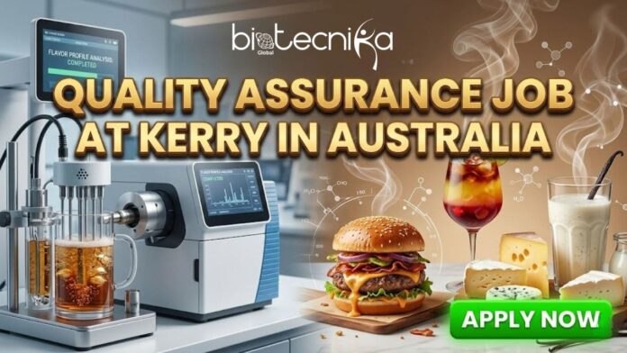 Latest Quality Assurance Job at Kerry in Australia | Food Science Freshers Don't Miss this Opportunity!