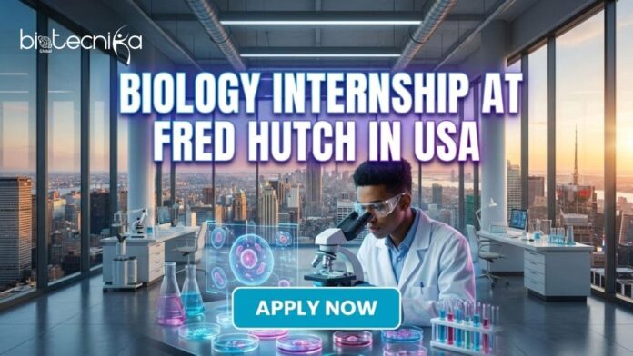 Biology Internship at Fred Hutch in the USA. Apply for this Part-time Internship. Work as a Research Intern at Fred Hutch in USA.