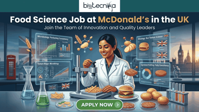 Food Science Job Alert in UK Join McDonald’s & Design Menu Items Millions Will Love!. A promotional banner titled 'Food Science Job at McDonald’s in the UK' with the biotecnika Global logo at the top center. The banner features a smiling female food scientist in a lab coat centrally located, using scientific tools to analyze french fries on a scale. She is surrounded by multiple floating holographic displays with detailed text and graphs, including 'Microbiology: Perfecting Consistency', 'Rheology: Bun Texture Science' with the UK flag, and 'Ingredient Profiling: Patty Consistency' with pie charts. Other objects in the scene include beakers, test tubes, raw potatoes, a burger, raw beef patties, and other fast-food items on a lab bench. The background is a large window with a view of the London skyline at dusk (including Big Ben) and a red UK phone box. A green 'APPLY NOW' button is prominent at the bottom.