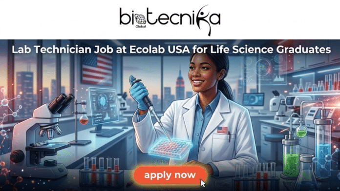 Hiring Now! Lab Technician Job at Ecolab USA for Life Science Graduates. A job posting graphic for biotecnika Global. The text at the top reads:
