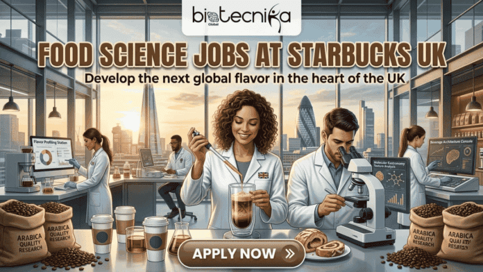 Hybrid Food Science Jobs in UK Revealed! Starbucks Hiring Beverage Product Developer in London. A detailed promotional banner for