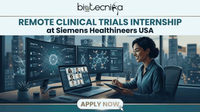 Remote Clinical Trials Internship at Siemens Healthineers Work from Home and Get $40hr. A featured image for a job page, starting at the top with the Biotecnika Global logo and the large, bold title,
