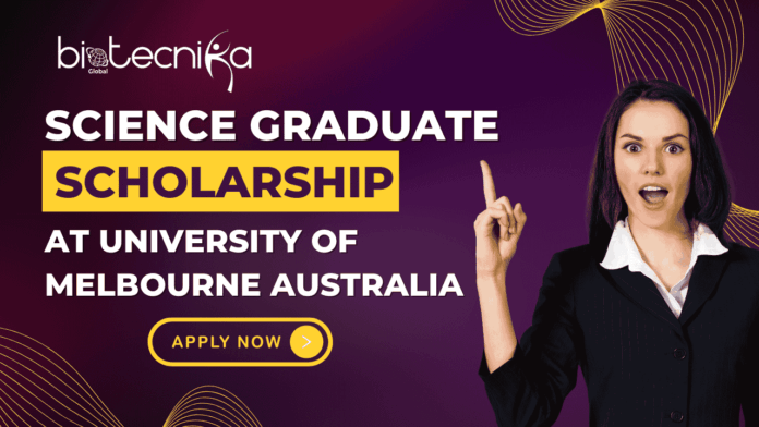 Science Graduate Scholarship at University of Melbourne Australia. Apply for a Graduate Scholarship at University of Melbourne. This Scholarship in Australia offers for international life science graduates.