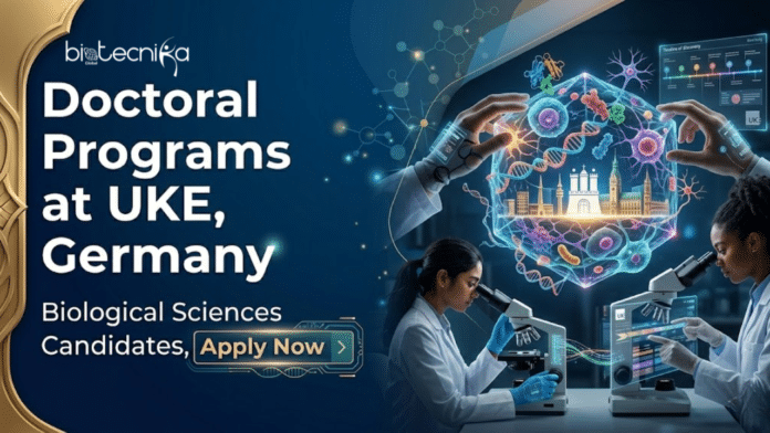 Doctoral Programs at UKE, Germany. Biological Sciences, Biochemistry, Bimedical Sciences or related Life Sciences Candidates, Apply Now.