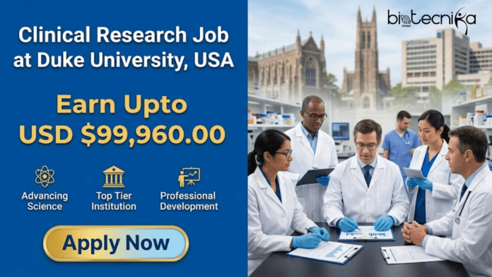Clinical Research Job at Duke University. Apply Now & Earn Upto USD $99,960.00. Job Opportunity at United States of America.