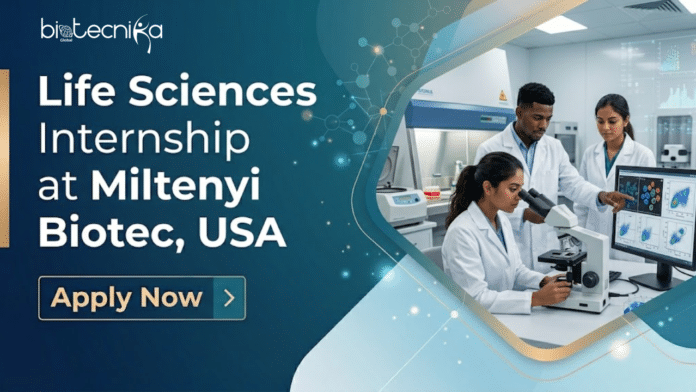 Life Sciences Internship at Miltenyi Biotec. Life Sciences Candidates, Apply Now for Research Job Opportunity in The USA.