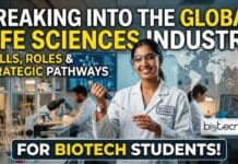 Breaking into the Global Life Sciences Industry Skills, Roles & Strategic Pathways for Biotech Students Explore life sciences careers abroad, high-paying biotech roles, key skills, and strategic pathways to enter the global biotechnology industry.