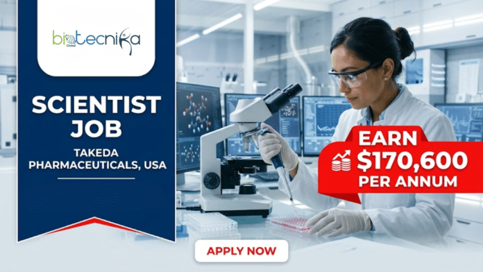 Scientist Job at Takeda. Biology & Biological Sciences Candidates, Apply Now & Earn $170,600 Per Annum. Job Opportunity in the USA.