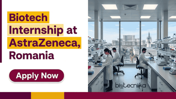 Biotech Internship at AstraZeneca, Romania. Apply Now For Diagnostic Intern Oncology Role. Intern Opportunity in Bucharest.