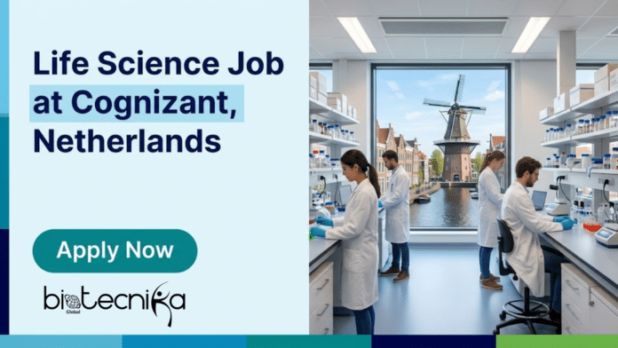 Life Science Job at Cognizant, Netherlands. Life Sciences Candidates, Apply Now For Pharmacovigilance Associate Role.