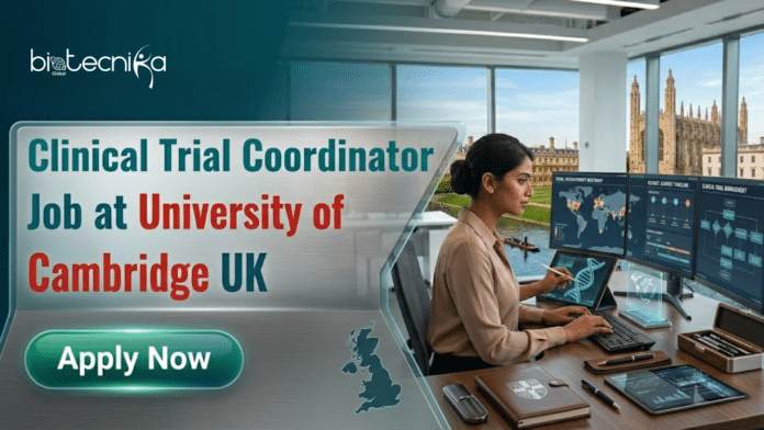 Clinical Trial Job at the University of Cambridge. Life Sciences & Biological Sciences Candidates, Apply Now. Opportunity in the UK.