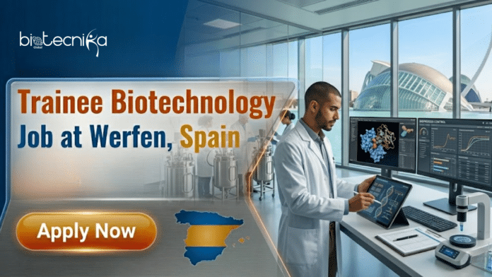 Biotech Jobs at Werfen. Biotechnology & Biochemistry Candidates, Apply Now For Trainee Biotechnology Role in Spain.