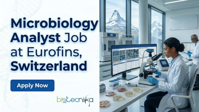 Microbiology Job at Eurofins, Switzerland. Biology, Microbiology, or Biotechnology Candidates, Apply Now For Microbiology Analyst Role.