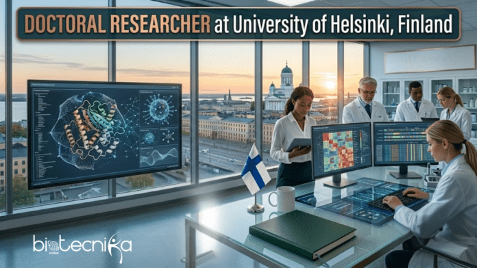 Doctoral Researcher at the University of Helsinki, Finland. Master's in Life Sciences Candidates, Apply Now, Earn 3 639,84 €