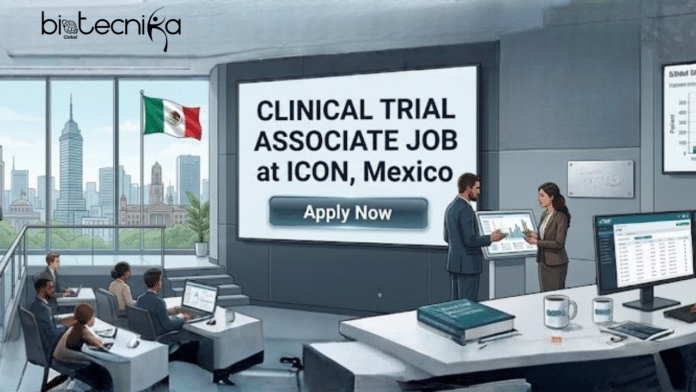 Clinical Trial Associate Job at ICON. Life Sciences & Clinical Research Candidates, Apply Now. Job Opportunity in Mexico.