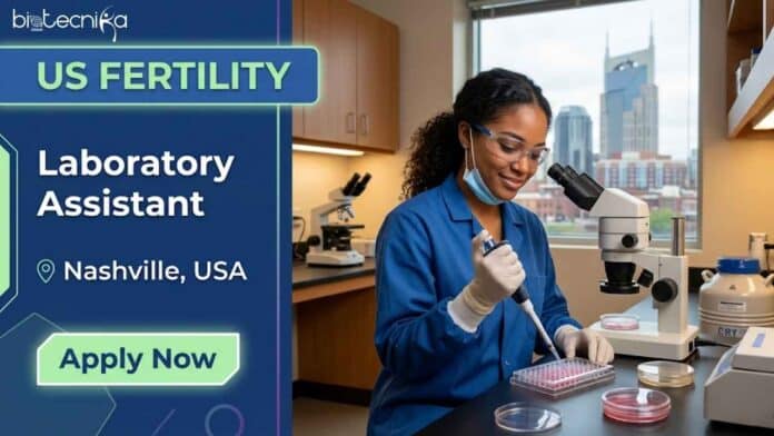 Apply for a Lab Assistant Job at US Fertility in Nashville, Tennessee. Explore this clinical job in the USA for life sciences graduates with laboratory experience.