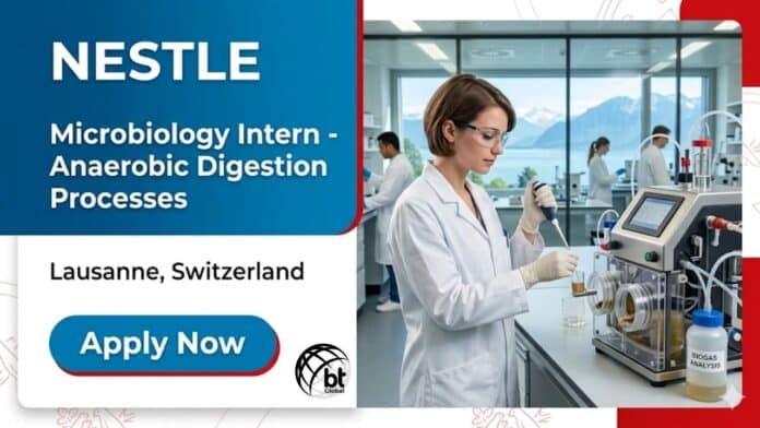 Microbiology Intern opportunity at Nestlé Switzerland for freshers. Apply for this internship in Switzerland in anaerobic digestion and environmental microbiology research.