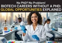 Biotech Careers Without a PhD: Global Opportunities Explained Explore biotech careers abroad without a PhD, top roles, salaries, skills, and global opportunities to build a successful biotech career.