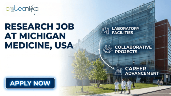 Research Job at Michigan Medicine. Biology & Biomedical Candidates, Apply Now. Research Opportunity in the USA.
