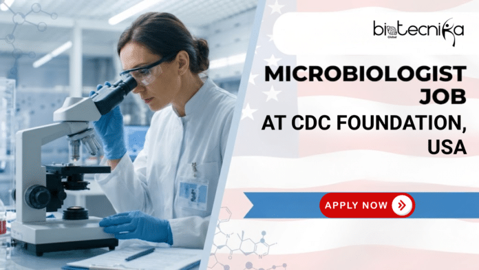 Microbiologist Job at CDC Foundation, USA. Apply Now For Laboratory Microbiologist Role. Earn Upto $115,000.00 per annum.