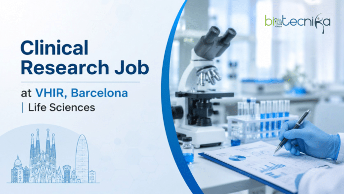 Clinical Research Job at VHIR. Life Sciences Candidates, Apply Now. Clinical Research Job Opportunity in Barcelona.