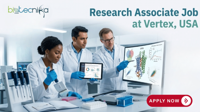 Research Associate Job at Vertex. Biological Sciences Candidates, Apply Now & Earn Upto $45.00 Per Hour. Job in the USA.