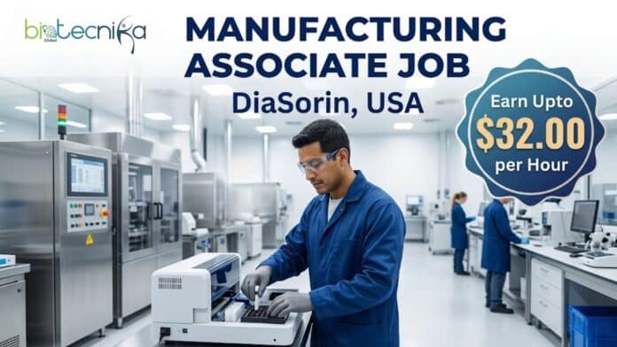 Life Sciences Job at Diasorin. Apply Now Manufacturing Associate, Earn Upto $32.00 per Hour. Job Opportunity in the USA.