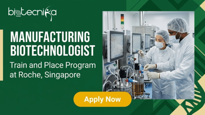 Biotechnology Internship at Roche, Singapore. Apply Now For Manufacturing Biotechnologist - Train and Place Program.