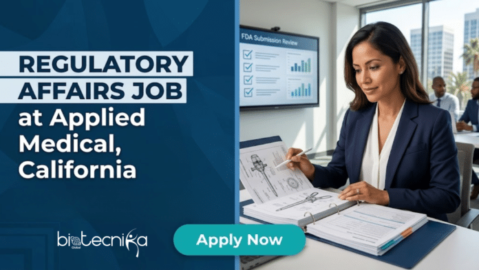 Regulatory Affairs Job at Applied Medical. Biological Sciences Candidates, Apply Now. Job Opportunity in California.