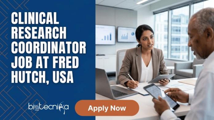 Clinical Research Coordinator Job at Fred Hutch. Apply Now & Earn Upto $38.45 per hour. Job Opportunity in the United States of America.