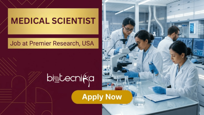 Medical Scientist Job at Premier Research. Life Sciences Freshers Candidates, Apply Now. Remote Job Opportunity in the USA.