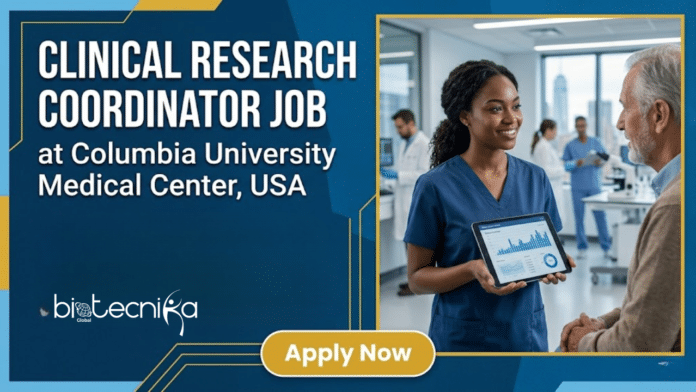 Clinical Research Coordinator Job at Columbia University Medical Center, USA. Biology Candidates, Apply Now.