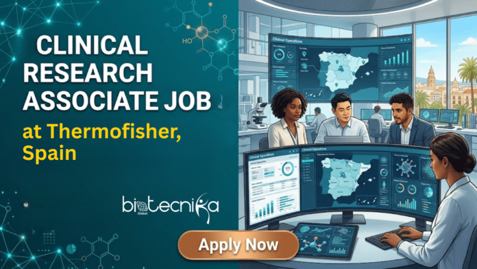 Clinical Research Associate Job at Thermofisher, Spain. Life Sciences Candidates, Apply Now For Clinical Research Opportunity.