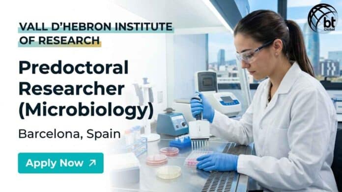 Apply for a Microbiology Job at VHIR in Barcelona, Spain. Join as a Predoctoral Researcher and contribute to infectious disease and antimicrobial resistance research.