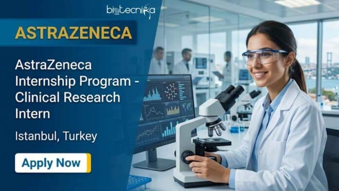 Apply for the Clinical Research Internship at AstraZeneca Turkey. Gain hands-on experience in clinical studies, regulatory processes, and healthcare research through the AstraZeneca Internship Program.
