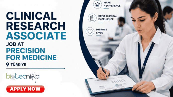 Clinical Research Associate Job at Precision For Medicine. Life Sciences Candidates, Apply Now. Job Opportunity in Türkiye.