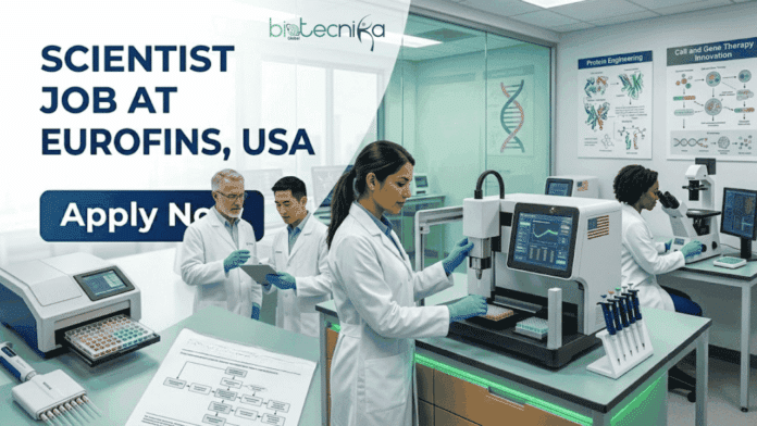Scientist Job at Eurofins. Life Sciences Candidates, Apply Now & Earn $25.00 Per Hour. Job Opportunity in the USA.