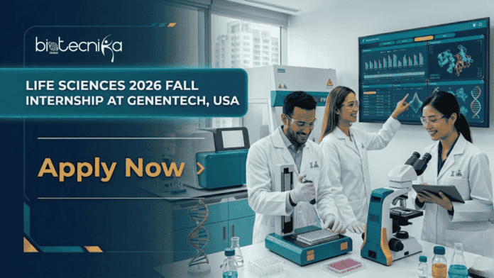 Life Sciences Internship at Genentech. PhD Life Sciences Candidates, Apply Now For 2026 Fall Intern Position in the USA.