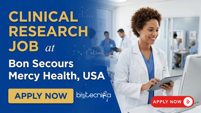 Clinical Research Job at Bon Secours Mercy Health. Life Sciences Candidates, Apply Now. Job Opportunity in the USA.