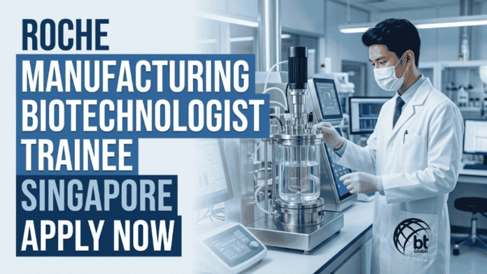 Biotechnology Trainee at Roche, Singapore. Life Sciences Candidates, Apply Now For Manufacturing Biotechnologist Trainee Role.