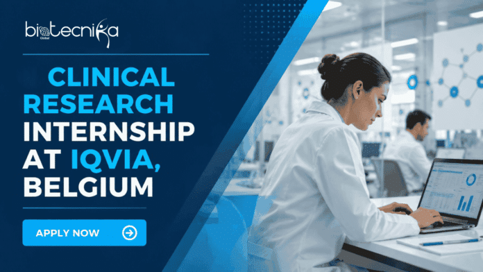 Clinical Research Internship at IQVIA, Belgium. Life Sciences Candidates, Apply Online For Clinical Research Associate Internship.