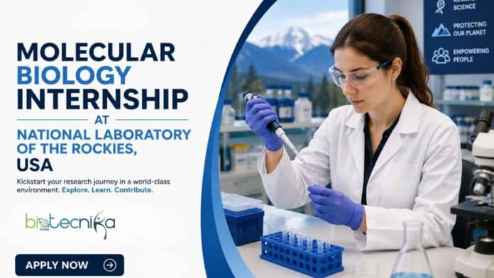 Molecular Biology Internship at the National Laboratory of the Rockies, USA. Life Sciences Candidates, Apply Now & Earn $63,400.