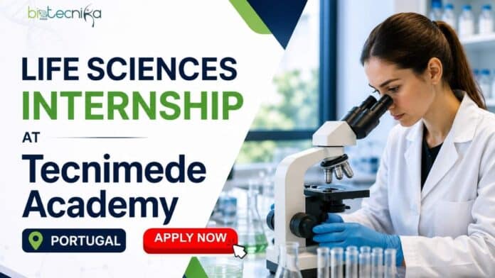 Life Sciences Internship at Tecnimede Academy, Portugal. Biology, Biotechnology & Life Sciences Candidates, Apply Now.